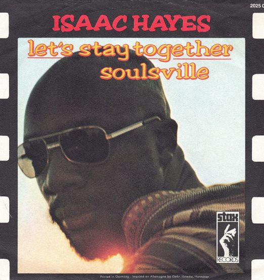 Isaac Hayes - Let's Stay Together b/w Soulsville - Stax GER 7"