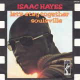 Isaac Hayes – Let’s Stay Together b/w Soulsville – Stax GER 7″