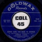 James Carr – I’m A Fool For You b/w Gonna Send You Back To Georgia – Goldwax 7″