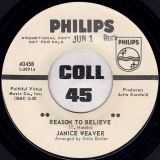 Janice Weaver ‎- Reason To Believe b/w What You Want – Philips DJ 7″