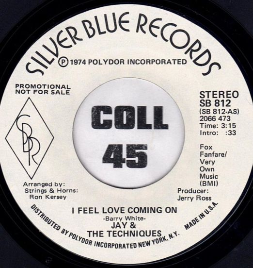 Jay & The Techniques - I Feel Love Coming On b/w Same - Silver Blue DJ 7"