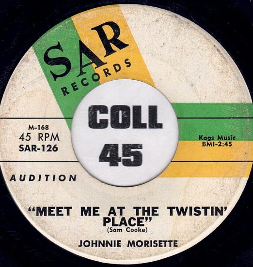 Johnnie Morisette - Meet Me At The Twistin' Place b/w Anytime, Anyplace, Anywhere - SAR 7"