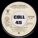 Larry Graham ‎- Don’t Stop When You’re Hot b/w I Love Loving You – Warner 7″