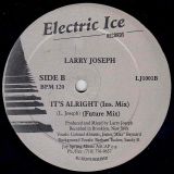 Larry Joseph – It’s Alright – Electric Ice 12″