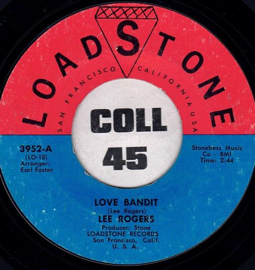 Lee Rogers - Love Bandit b/w Instrumental - Loadstone 7"