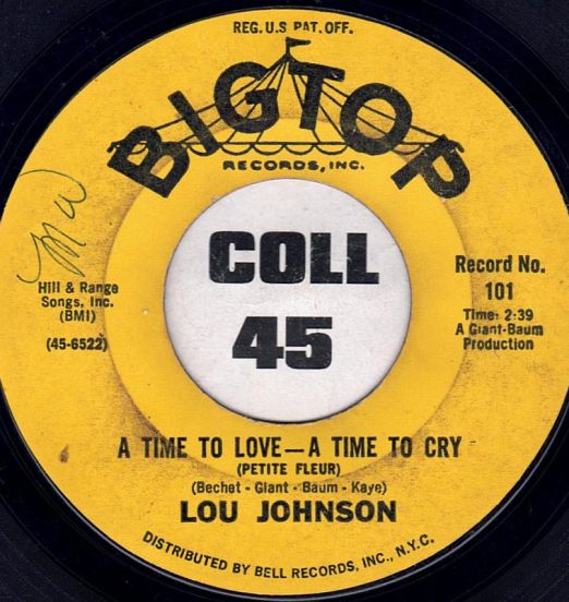 LouJohnson-ATimeToLoveATimeToCry-BigTop45VGLABELB