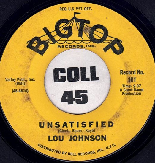 Lou Johnson - Unsatisfied b/w A Time To Love A Time To Cry - Bigtop 7"