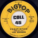Lou Johnson – Unsatisfied b/w A Time To Love A Time To Cry – Bigtop 7″