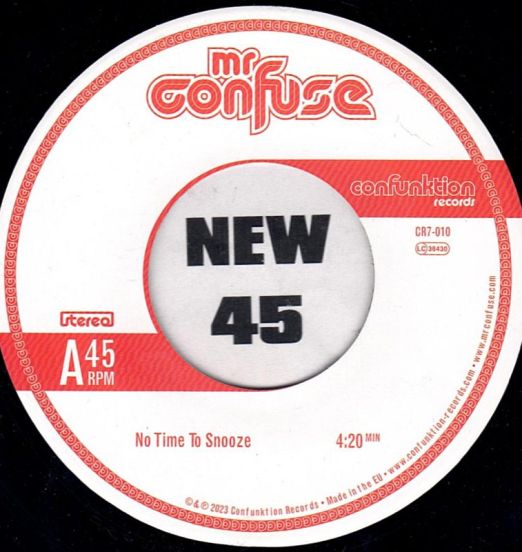 Mr. Confuse - No Time To Snooze b/w Break It Loose - Confunktion GER 7"