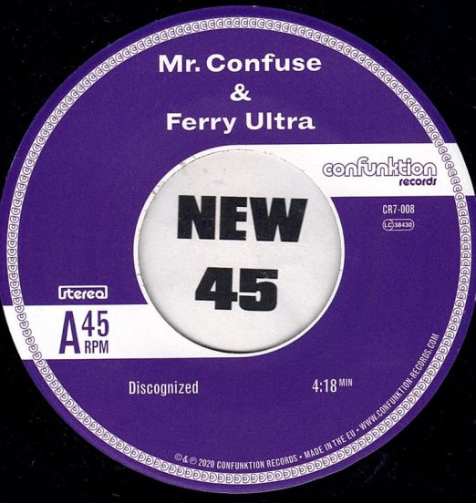 Mr. Confuse & Ferry Ultra - Discognized b/w Deep Dub Version - Confunktion GER 7"
