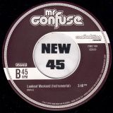Mr. Confuse – Lookout Weekend b/w Instrumental – Confunktion GER 7″