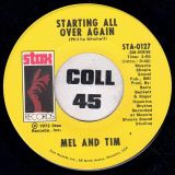 Mel And Tim – Starting All Over Again b/w It Hurts To Want It So Bad – Stax 7″