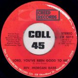 Rev. Morgan Babb – Lord, You’ve Been Good To Me b/w Trust In God – Creed 7″