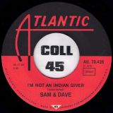 Sam & Dave – I’m Not An Indian Giver b/w Baby-Baby Don’t Stop Now – Atlantic GER 7″