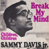 Sammy Davis Jr. – Break My Mind b/w Children, Children – Reprise GER 7″