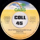 Smiley Introducing Karen Taylor – Doctor Funk b/w Funk You Very Much – Oasis AT 7″