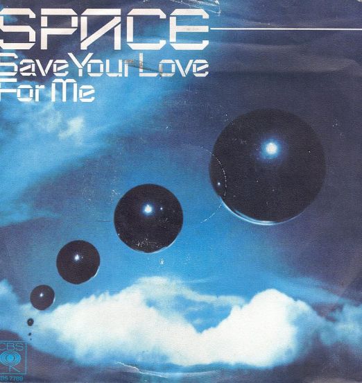 Space - Save Your Love For Me b/w Symphony - CBS GER 7"
