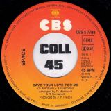 Space – Save Your Love For Me b/w Symphony – CBS GER 7″