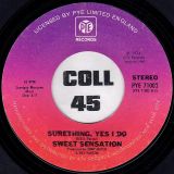 Sweet Sensation – Sad Sweet Dreamer b/w Surething, Yes I Do – PYE 7″