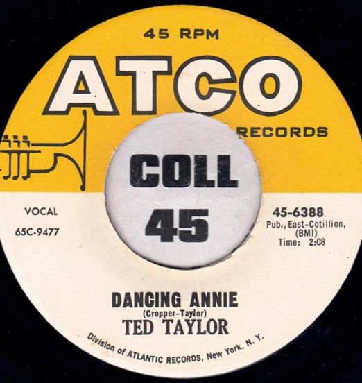 Ted Taylor - Dancing Annie b/w Try Me Again - Atco 7"