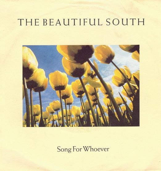 The Beautiful South ‎- Song For Whoever b/w Straight In At 37 - Go! Disc UK 7"