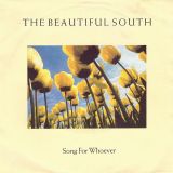 The Beautiful South ‎- Song For Whoever b/w Straight In At 37 – Go! Disc UK 7″