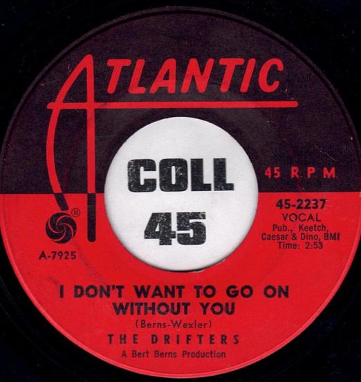 TheDrifters-IDon'tWantToGoOnWithoutYouB