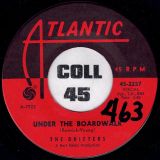 The Drifters – Under The Boardwalk b/w I Don’t Want To Go On Without You – Atlantic 7″