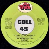 The Rance Allen Group – I Got To Be Myself b/w Gonna Make It Alright – Gospel Truth 7″