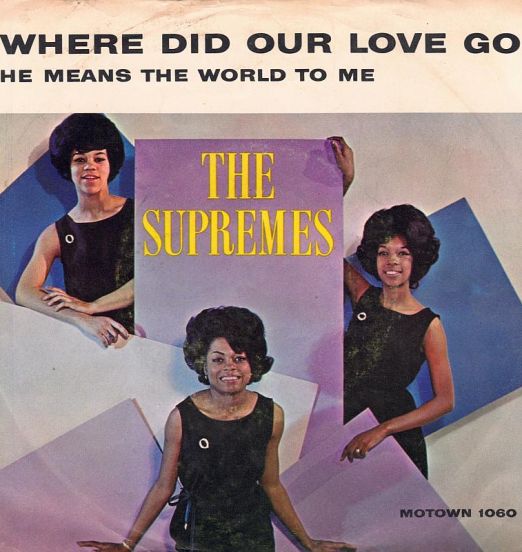 The Supremes - Where Did Our Love Go b/w He Means The World To Me - Motown 7"
