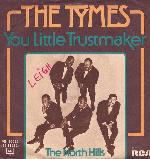 The Tymes - You Little Trustmaker b/w The North Hills - RCA DJ GER 7"