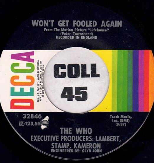 The Who - Won't Get Fooled Again b/w I Don't Even Know Myself - Decca 7"