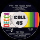 The Who – Won’t Get Fooled Again b/w I Don’t Even Know Myself – Decca 7″