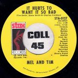 Mel And Tim – Starting All Over Again b/w It Hurts To Want It So Bad – Stax 7″