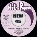 Tony Owens – I Need, I Need Your Love b/w Wishing, Waiting, Hoping – Hit And Run UK 7″