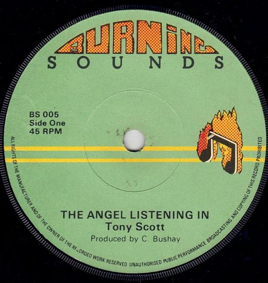 Tony Scott - The Angel Listening In b/w Angel Dub - Burning Sounds UK 7"