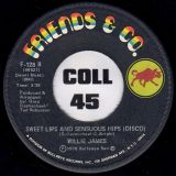 Willie James – Sweet Lips And Sensuous Hips b/w Disco Version – Friends & Co 7″