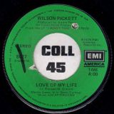 Wilson Pickett – Love Of My Life b/w I Want You – EMI 7″