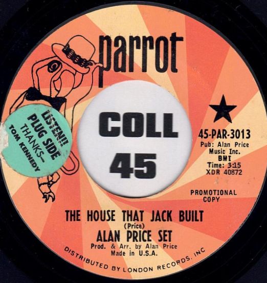 Alan Price Set - The House That Jack Built b/w Who Cares - Parrot DJ 7"