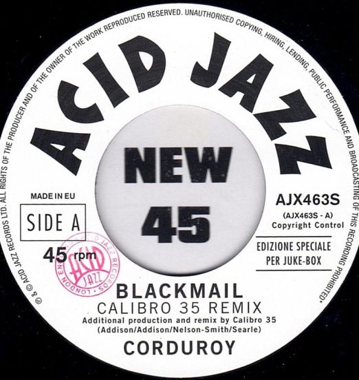Corduroy - Blackmail Calibro 35 Remix b/w Smoove Remix - Acid Jazz UK 7"