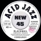 Corduroy – Blackmail Calibro 35 Remix b/w Smoove Remix – Acid Jazz UK 7″