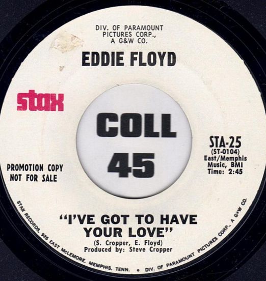 Eddie Floyd - I've Got To Have Your Love - Stax DJ 7"