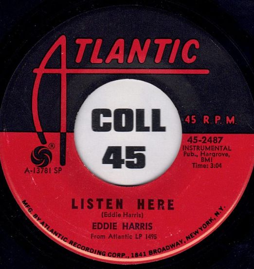 Eddie Harris - Listen Here b/w Theme In Search Of A Movie - Atlantic 7"