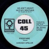 Freefare, Hiroshi Upslur – Rainbow b/w He Ain’t Heavy He’s My Brother – Showcase 7″
