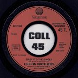 Gibson Brothers – Baby It’s The Singer b/w Too Late Baby – Zagora FR 7″
