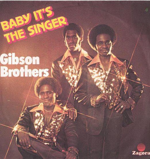 Gibson Brothers - Baby It's The Singer b/w Too Late Baby - Zagora FR 7"