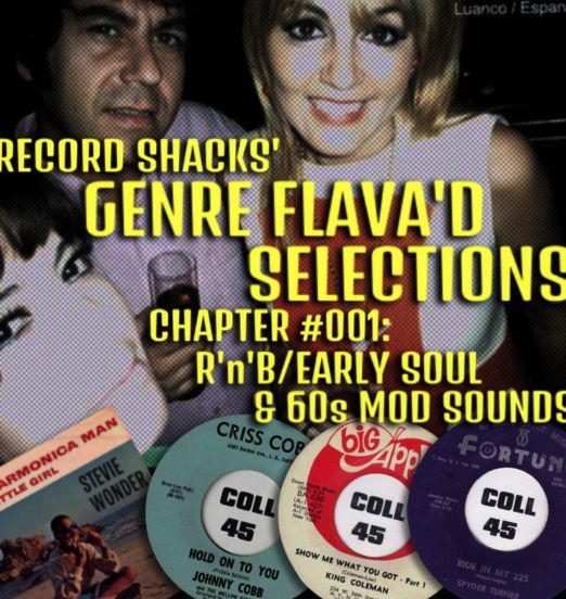 *PLAYLIST* RECORD SHACK’S GENRE FLAVA’D SELECTIONS Chapter 1 Early Soul/R’n’B & Classic 60s Mod Club Sounds SELECTION 2 - 40x NEW & REISSUE 45s