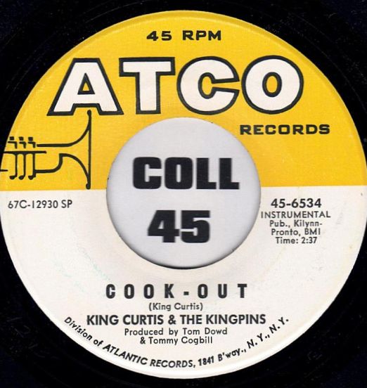 King Curtis & The Kingpins - Cook-Out b/w For What It's Worth - ATCO 7"