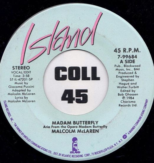 Malcolm McLaren - Madam Butterfly b/w Boy's Chorus - Island 7"