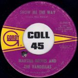 Martha Reeves And The Vandellas – Show Me The Way b/w Honey Chile – Gordy 7″